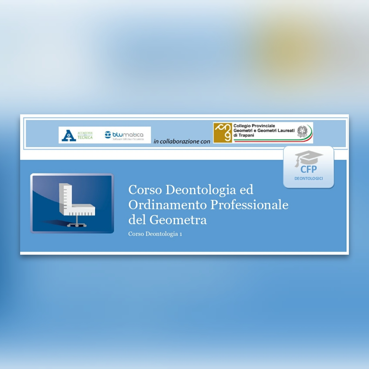 Deontologia ed Ordinamento Professionale del Geometra -- Modalità E-learning Fad-Asincrono --